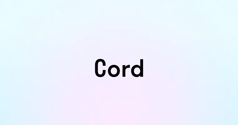 Cord