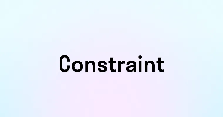 Constraint