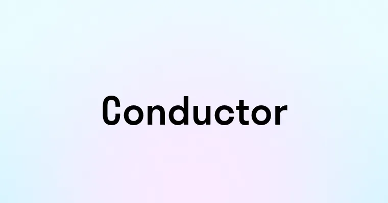 Conductor