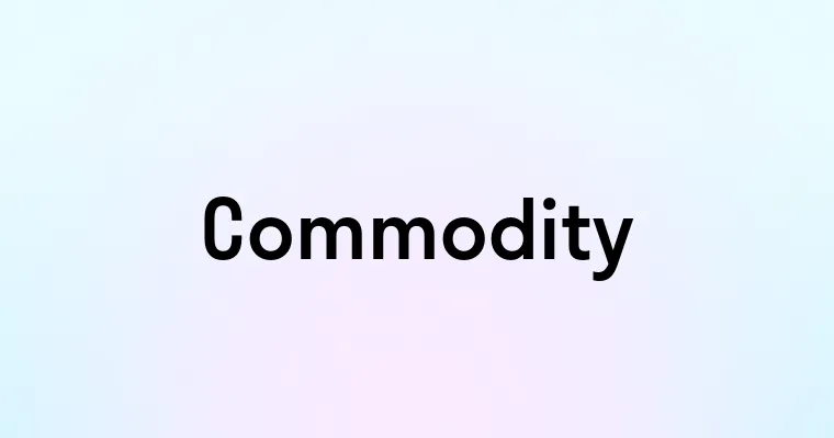 Commodity