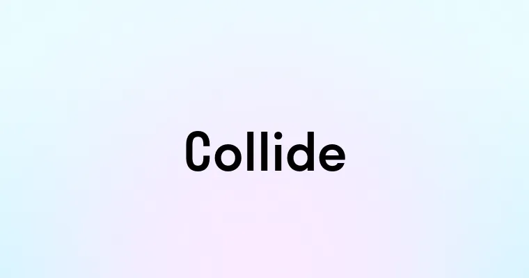 Collide