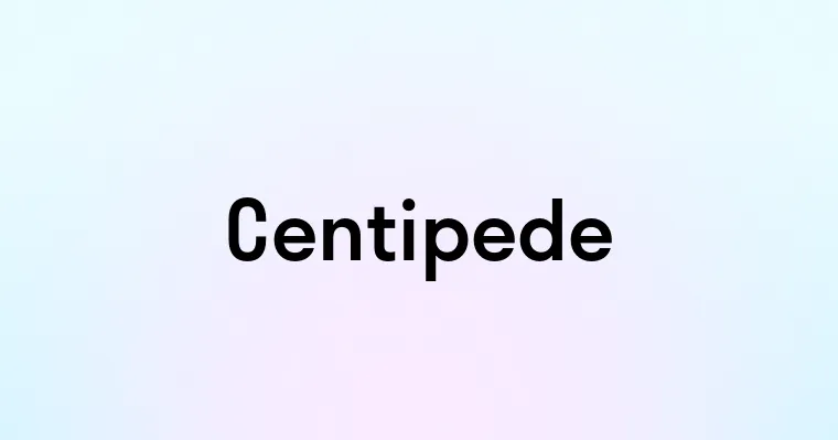 Centipede