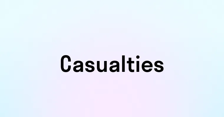 Casualties