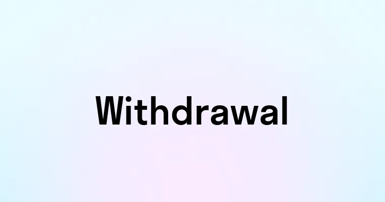 Withdrawal