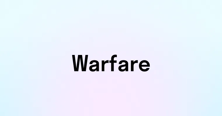 Warfare