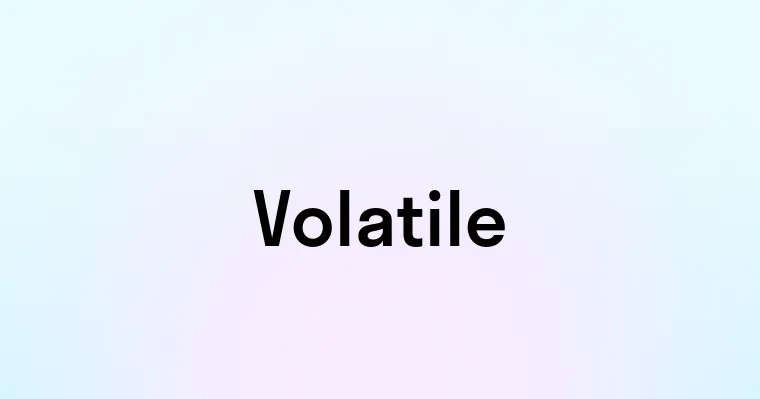 Volatile