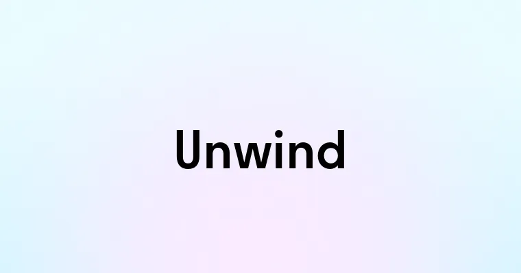 Unwind