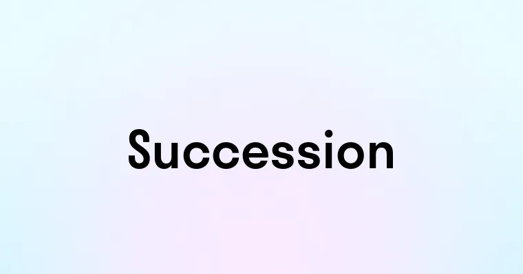 Succession