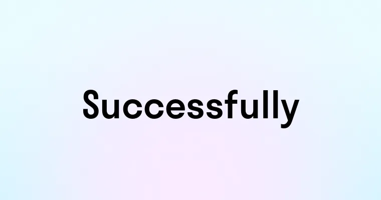 Successfully