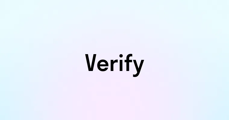 Verify