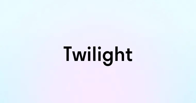 Twilight