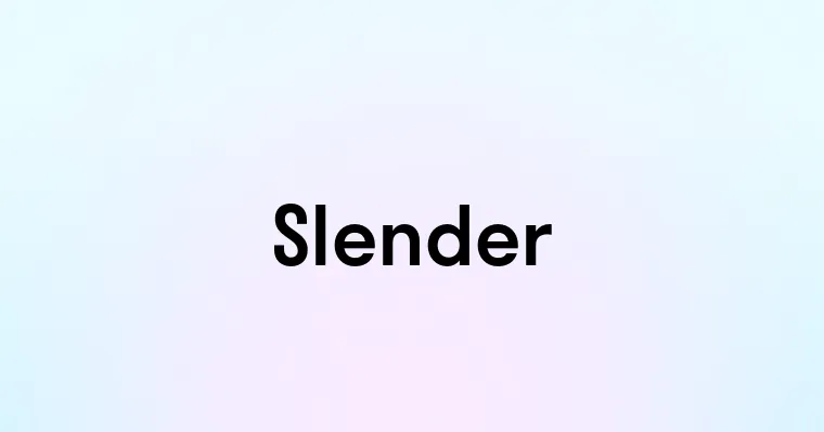 Slender