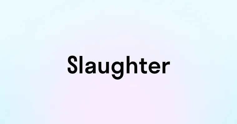 Slaughter