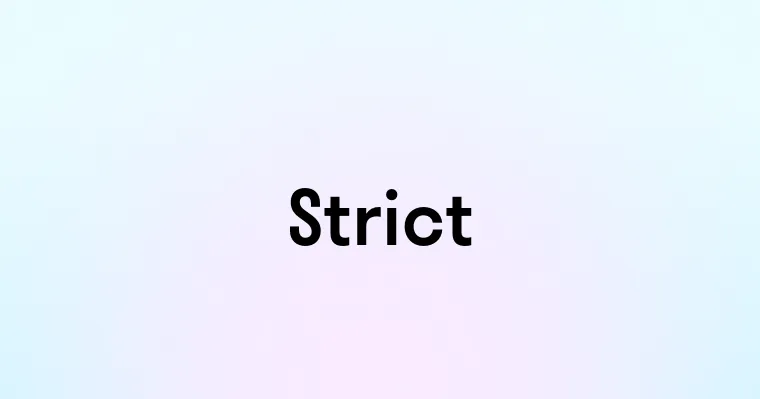 Strict