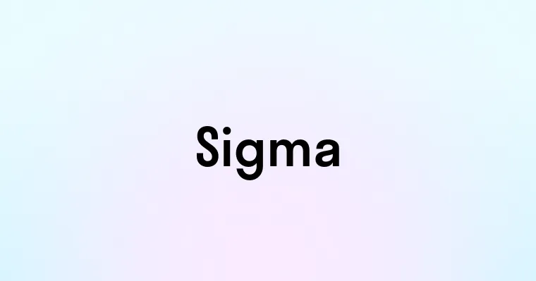 Sigma