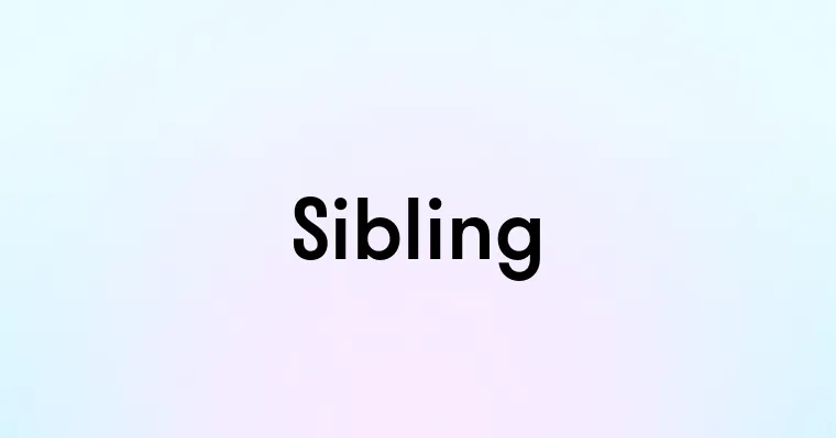 Sibling