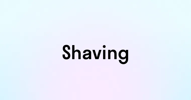 Shaving