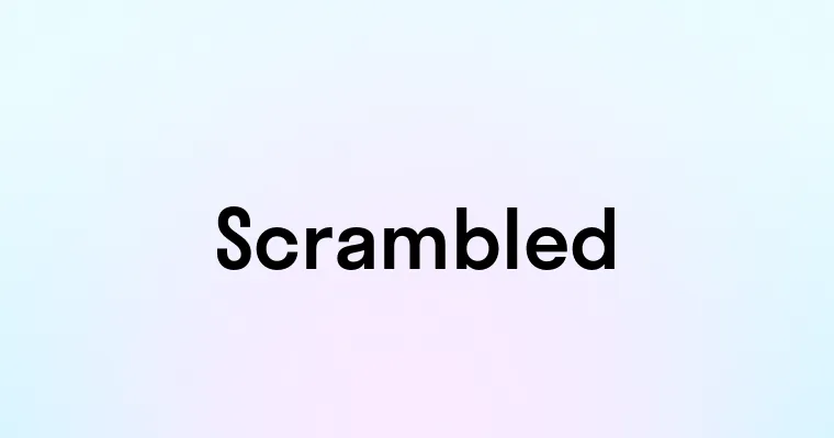 Scrambled