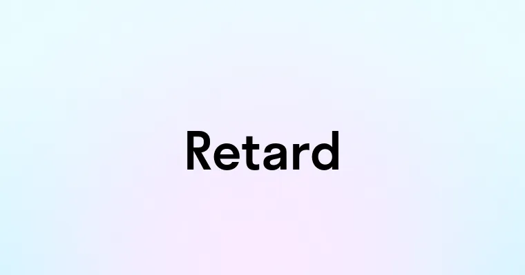 Retard