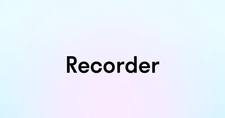 Recorder