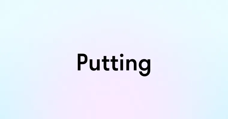 Putting