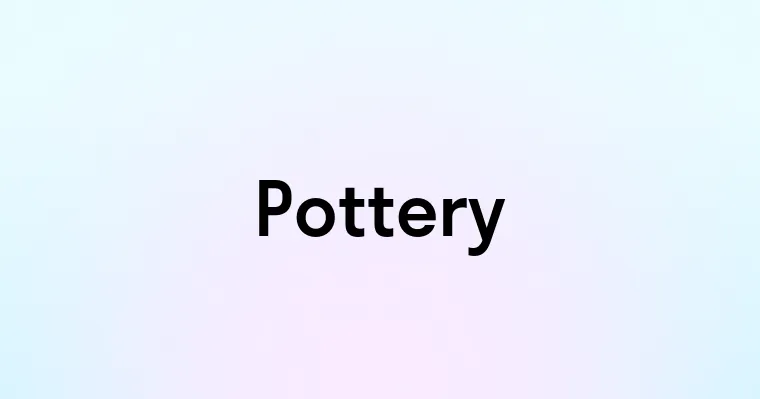 Pottery