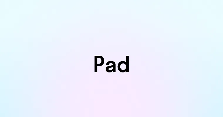 Pad