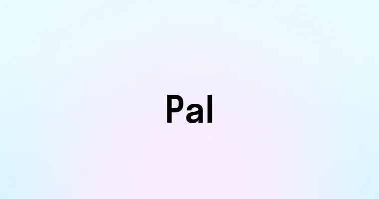 Pal