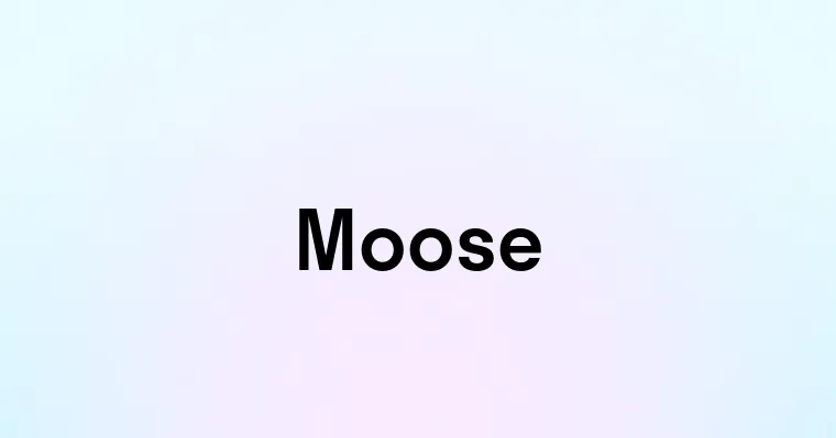 Moose