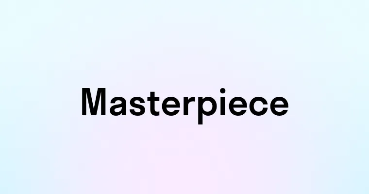 Masterpiece