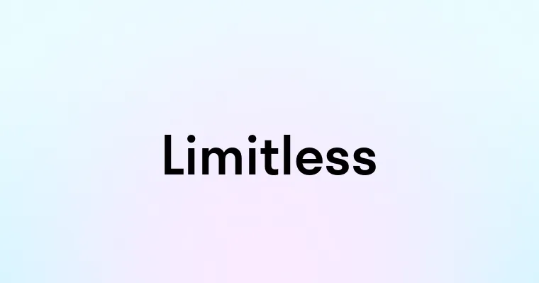 Limitless