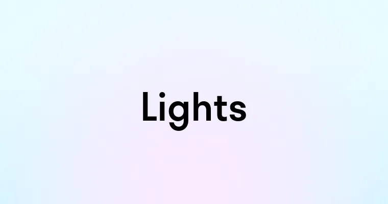 Lights