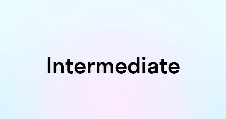 Intermediate