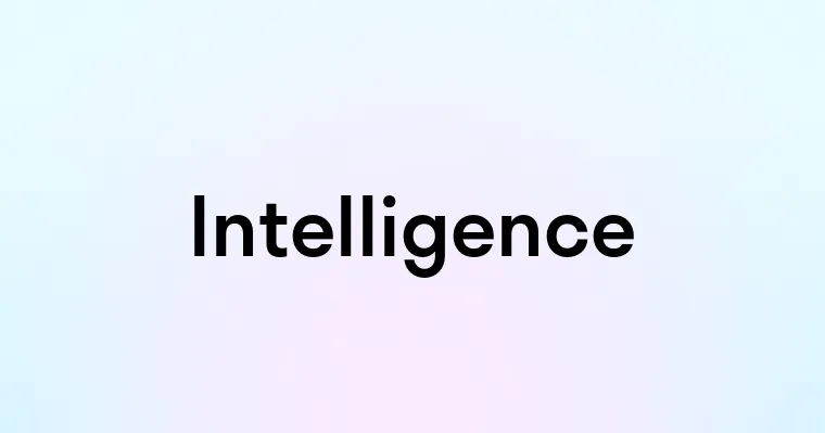 Intelligence