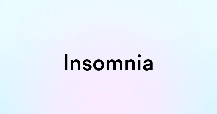 Insomnia