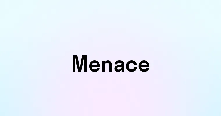 Menace