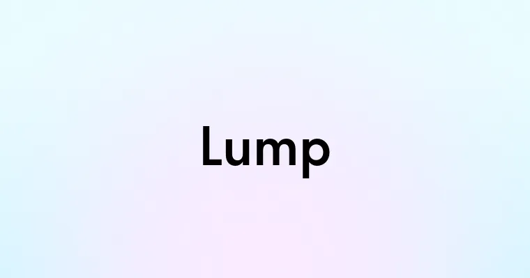 Lump