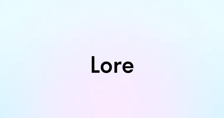 Lore