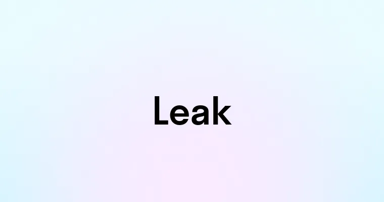 Leak