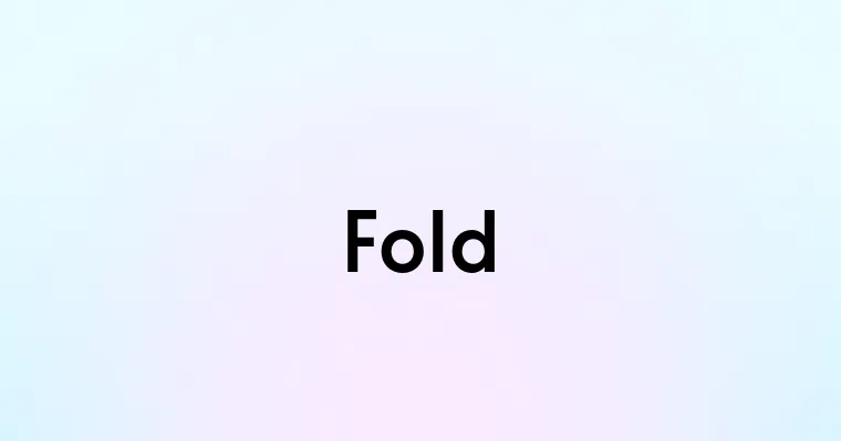 Fold