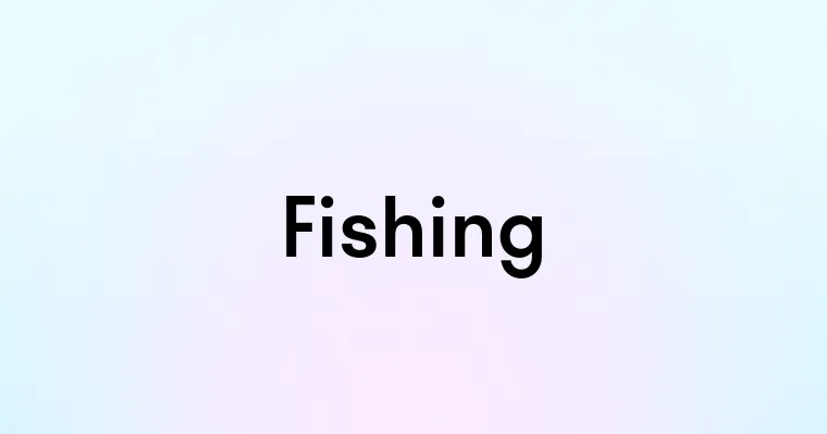 Fishing