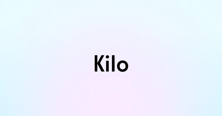 Kilo