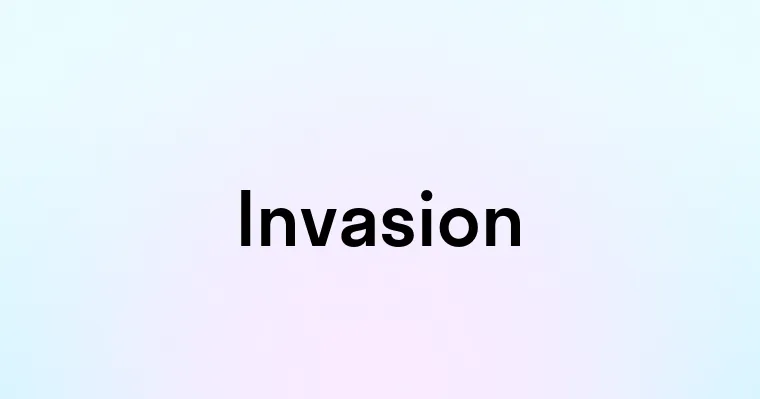 Invasion