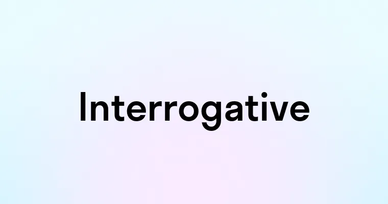 Interrogative