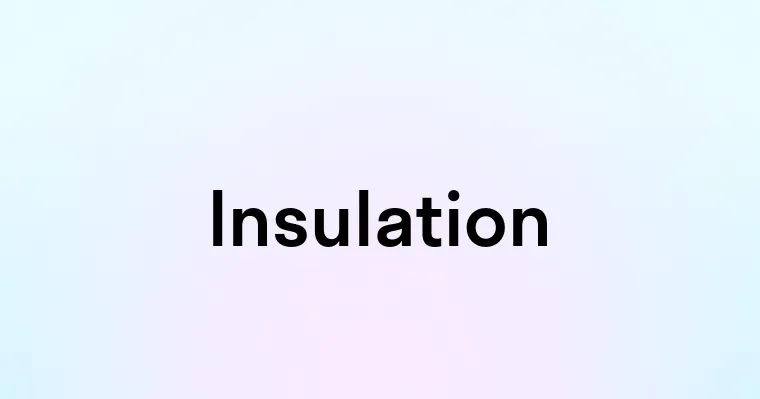 Insulation