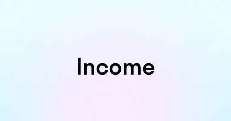 Income