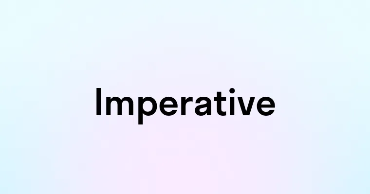Imperative — перевод, транскрипция, произношение и примеры