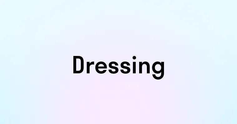 Dressing