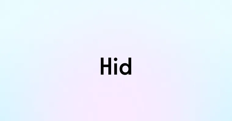 Hid