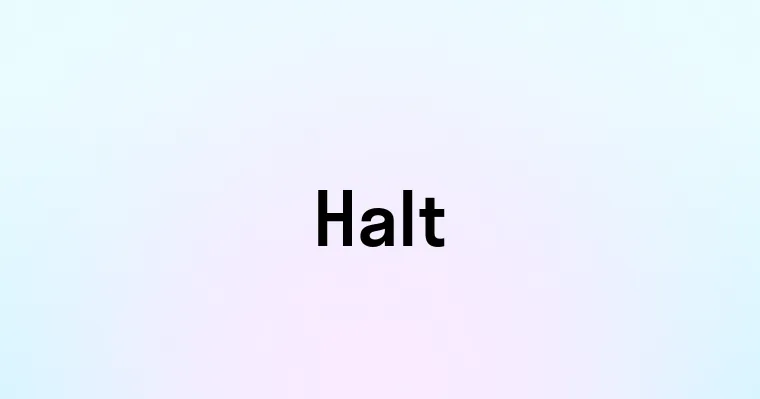 Halt